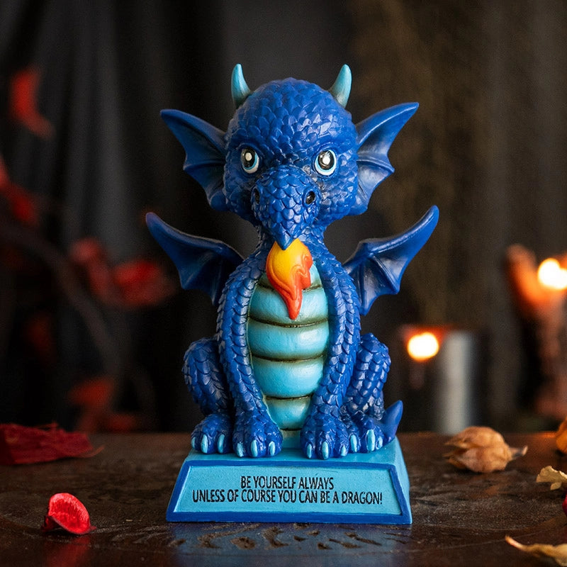 Be Yourself Always Unless You Can Be A Dragon Figurine